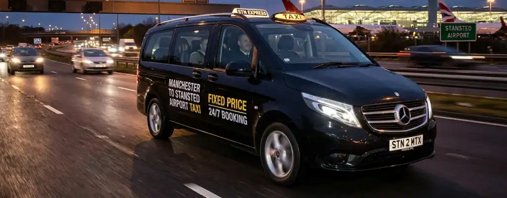 Manchester to Stansted Airport Taxi: Fixed Price, 24/7 Booking